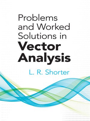 cover image of Problems and Worked Solutions in Vector Analysis
